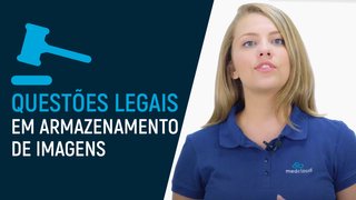 Questões legais em armazenamentos de imagem - Medcloud